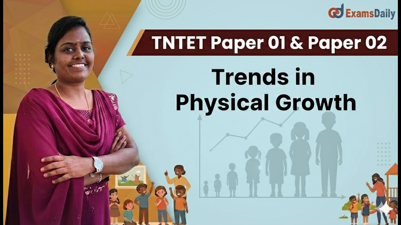 TNTET 2026 - PSYCHOLOGY - உடல் வளர்ச்சியின் போக்குகள்...!