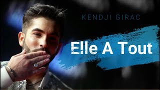 Kendji Girac - Elle A Tout (Paroles)