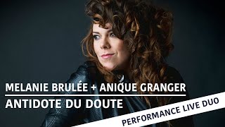 Melanie Brulée + Anique Granger - Antidote du doute