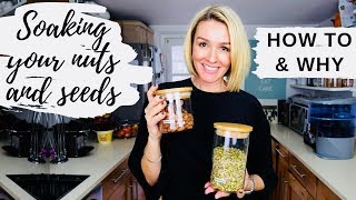 HOW TO SOAK SEEDS & NUTS + WHY IT'S SO IMPORTANT