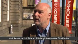 "Describe a perfect festival day" - Mark Adams, Edinburgh International Film Festival