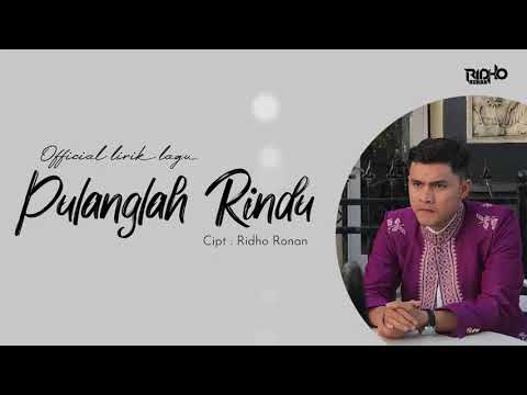 PULANGLAH RINDU - Ridho Ronan (Official Lyric Video)