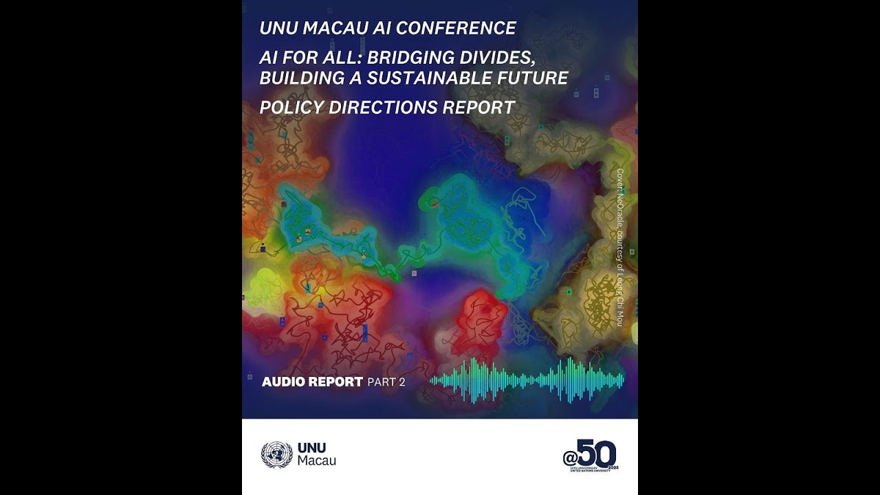 UNU Macau AI Conference 2024｜Policy Directions Audio Report Part2