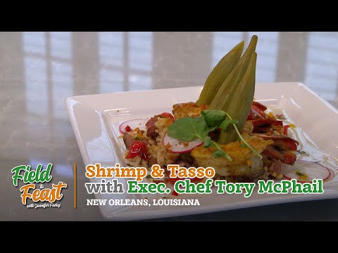 Field to Feast -- Shrimp & Tasso