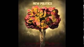 New Politics - Love Is A Drug
