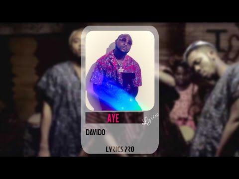 Aye - Davido (lyrics)