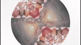 Brett - Vacation