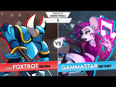 Tripoint 153 - Grand Finals - 4ME | Foxtrot (Shovel Knight) Vs GammaStar (Pomme)