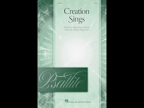 CREATION SINGS (SATB Choir) – Shelton Ridge Love/Shirley Erena Murray