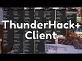 ThunderHack+ Client!