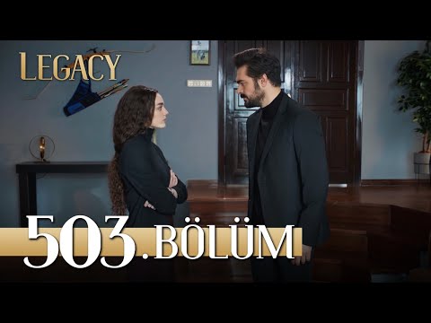 Emanet 503. Bölüm | Legacy Episode 503
