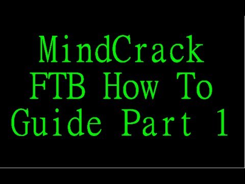 MindCrack FTB How To Guide - Part 1 - Getting Started