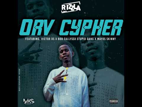 Rizzla Dps - ORV CYPHER (Victor Ds, Bob Callyss, Stupid Gang, Mayos Skinny, Rizzla Dps)