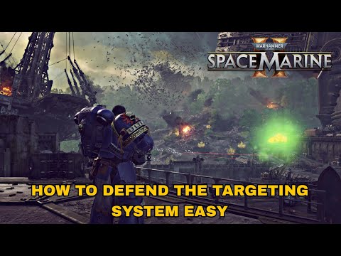 Warhammer 40000: Space Marine 2 | How To Defend The Targeting System