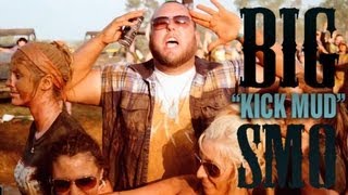 Big Smo - Kick Mud - Official Video