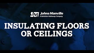 How to Insulate Floors and Ceilings