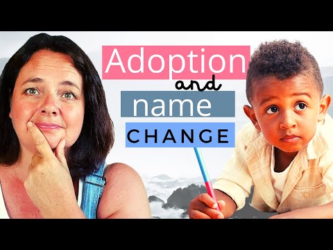 Name change for your ADOPTED child | yes, no or maybe | ADOPTION