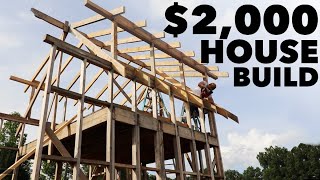 $2,000 HOUSE // ROOF FRAMING COMPLETE! + $9,000 HOUSE- Ep. 6