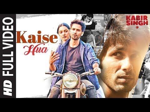 Full Song: Kaise Hua | Kabir Singh | Shahid K, Kiara A, Sandeep V | Vishal Mishra, Manoj Muntashir