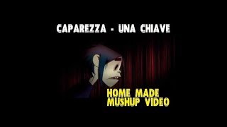CAPAREZZA - UNA CHIAVE + GORILLAZ [HOME MADE MASHUP VIDEO]