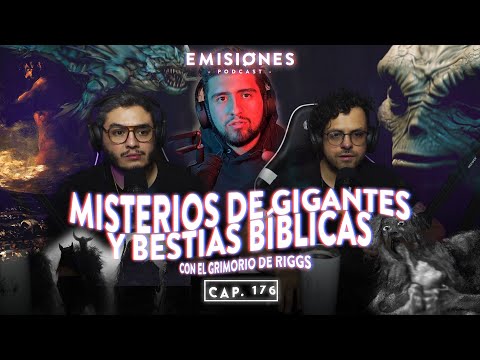 Capítulo 176: MISTERIOS de GIGANTES y BESTIAS BÍBLICAS con @ElGrimoriodeRiggs