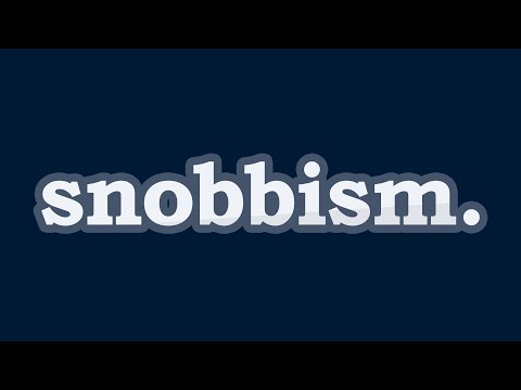 SNOBBISM