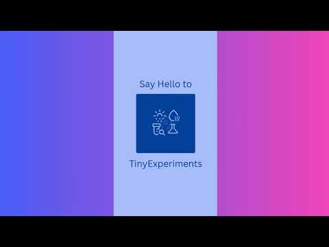 TinyExperiments