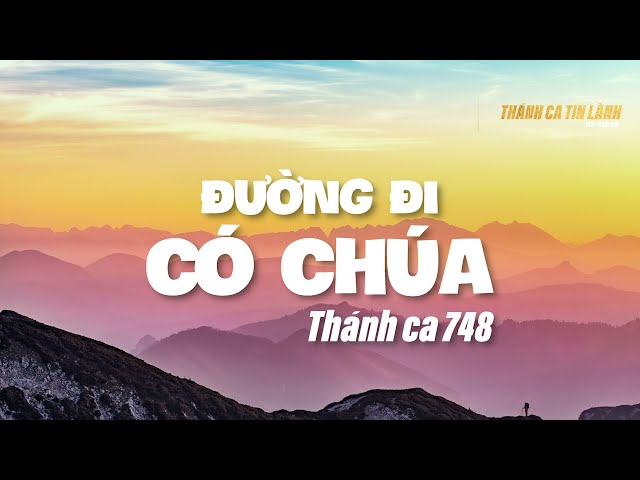 THÁNH CA 748 | ĐƯỜNG ĐI CÓ CHÚA | KARAOKE THÁNH CA TIN LÀNH
