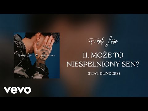 Frank Leen, Blinders - Może to niespełniony sen? (Official Audio)