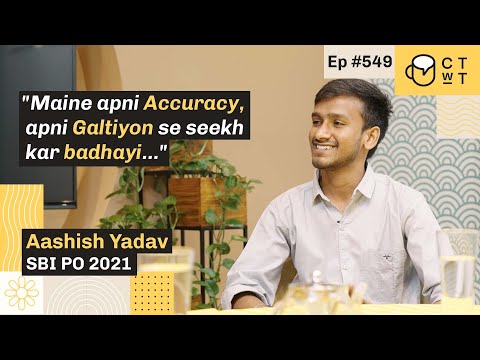 CTwT E549 SBI PO 2021 Topper Aashish Yadav | SBI Clerk