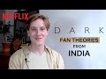 The Cast of DARK Breaks Down Indian Fan Theories | Netflix India