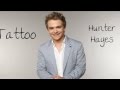 Tattoo - Hunter Hayes Lyrics