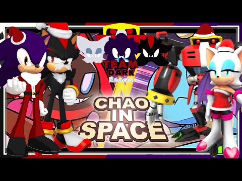 Chao Wars! Team Dark reacts to Chao in Space (Official Animation) by the Sonic Team!