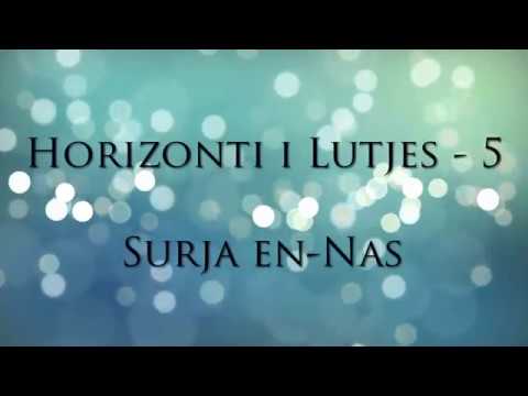 Horizonti i Lutjes - 5 - Surja Nas