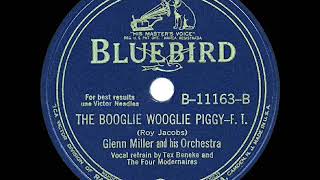 1941 HITS ARCHIVE: The Booglie Wooglie Piggy - Glenn Miller (Tex Beneke &amp; The Modernaires, vocal)