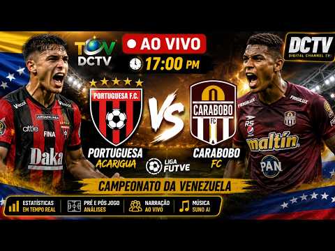 ⚽ PORTUGUESA ACARIGUA x CARABOBO FC AO VIVO pelo Campeonato Venezuelano (Liga FUTVE)!