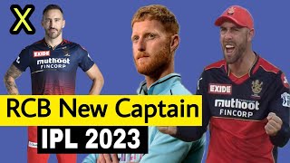 No FAF - RCB New Captain for IPL 2023 | Stokes or Maxwell? | RCB Squad