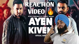 Ayen Kiven : Reaction Video Gippy Grewal Ft. Amrit Maan (Full ) Latest Punjabi Songs | Geet MP3 |