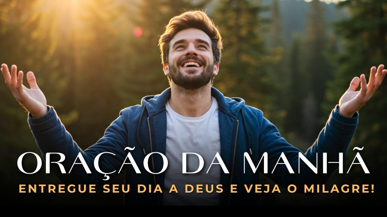 Oração da Manhã—Comece Agradecendo e Deus Vai Surpreender Você | Oração Abençoada da Manhã