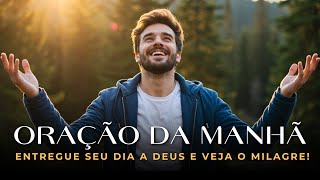 Oração da Manhã—Comece Agradecendo e Deus Vai Surpreender Você | Oração Abençoada da Manhã