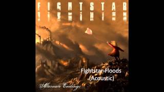 Fightstar-Floods (Acoustic)