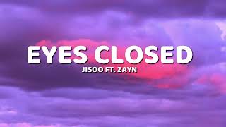 Download lagu JISOO - EYES CLOSED (Lyrics) ft. ZAYN mp3