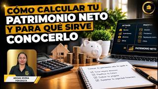Cómo calcular tu patrimonio neto y para qué sirve conocerlo