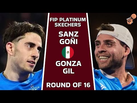 🔥SANZ & GOÑI VS GONZA & GIL - FIP PLATINUM SKECHERS - ROUND OF 16 - HIGHLIGHTS