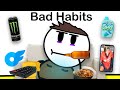Bad Habits