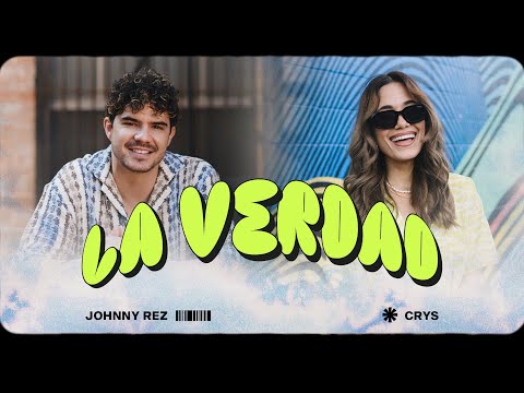 Johnny Rez x CRYS | La Verdad | Videoclip Oficial