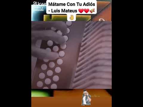 Mátame Con Tu Adiós - Luis Mateus