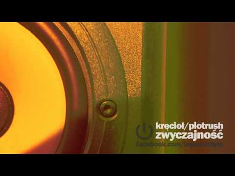 Kręcioł/Piotrush - Zwyczajność