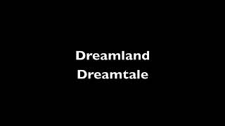 Dreamland - Dreamtale