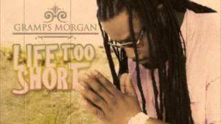 LIFE TOO SHORT- GRAMPS MORGAN (produced by Llamar &#39;riff raff&#39; Brown &amp; Roy &#39;gramps&#39; morgan)